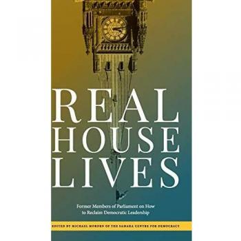 Real House Lives: Former Members of Parliament on How to Reclaim Democratic Leadership