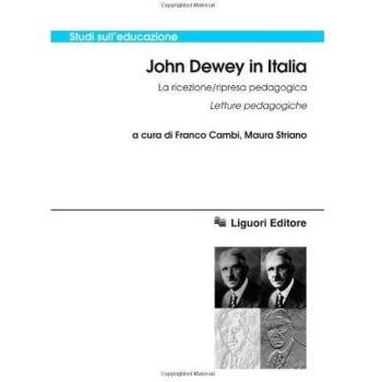 John Dewey in italia. La ricezione/ripresa pedagogica. Letture pedagogiche