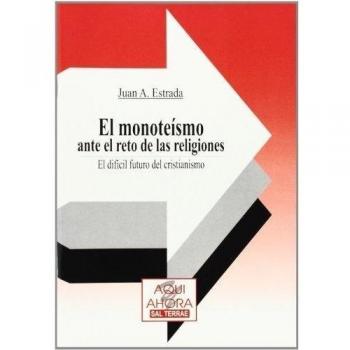 El monoteísmo ante el reto de las religiones