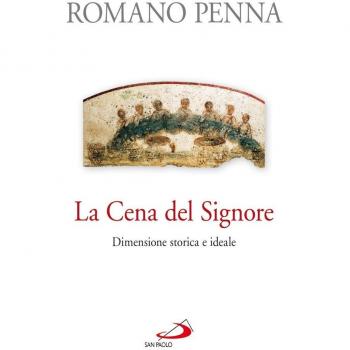 La cena del Signore. Dimensione storica e ideale