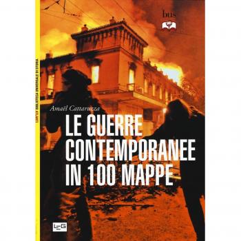 Le guerre contemporanee in 100 mappe