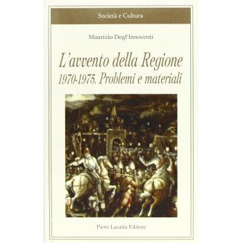 L' avvento della Regione 1970-1975. Problemi e materiali
