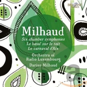 Milhaud: Six Chamber Symphonies/le Boeuf Sur le Toit/+