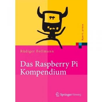 Das Raspberry Pi Kompendium (Xpert.press)