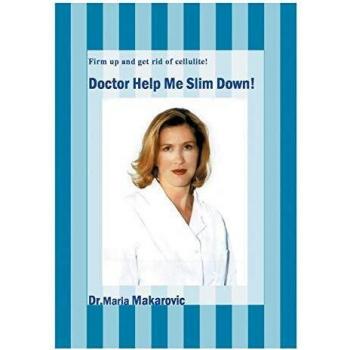 Doctor Help Me Slim Down!: Firm up and get rid of cellulite!