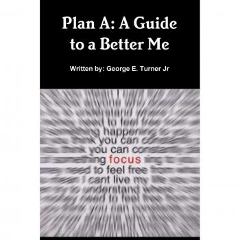 Plan A: A Guide to a Better Me
