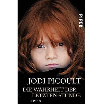 Jodi Picoult Die Wahrheit Der Letzten Stunde: Roman