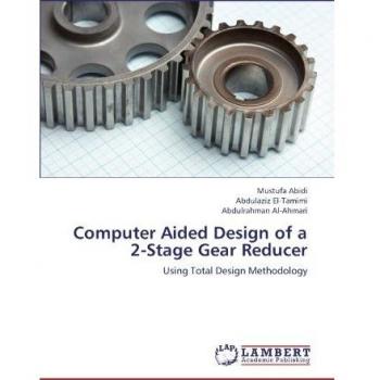 Computer Aided Design of a 2-Stage Gear Reducer: Using Total Design Methodology