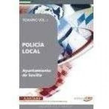 Policía Local del Ayuntamiento de Sevilla. Vol. I: Temario