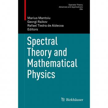 Spectral Theory and Mathematical Physics