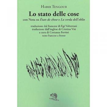 Lo stato delle cose con Nota su «États de chose» e «La corda dell’oblio». Testo francese a fronte
