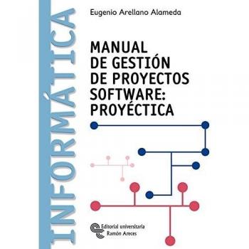 Manual de gestión de proyectos software: Proyéctica (Tapa blanda).