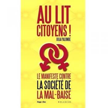 Au lit citoyens ! : Le manifeste contre la mal-baise
