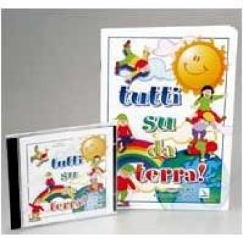 Tutti su da terra! Canzoni per volare in allegria. Con CD Audio