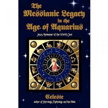 The Messianic Legacy in the Age of Aquarius