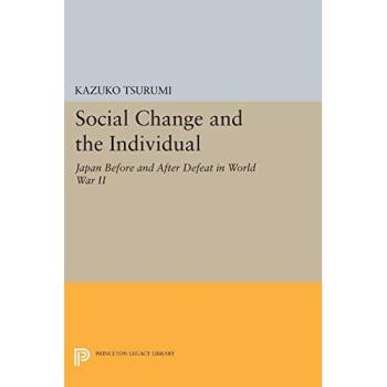 Social Change and the Individual: Japan Before and After Defeat in World War II (Princeton Legacy Library)
