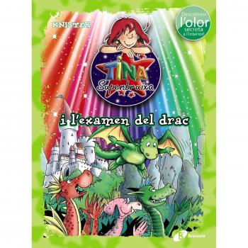 Tina Superbruixa i l ' examen del drac (ed. COLOR)