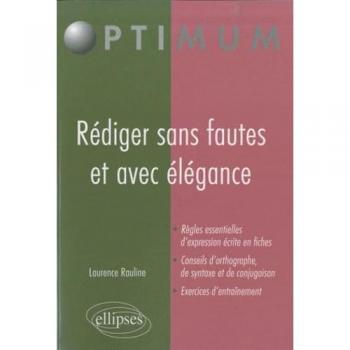 Rédiger sans fautes et avec élégance