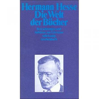 Die Welt der Bücher: Betrachtungen und Aufsätze zur Literatur (suhrkamp taschenbuch)