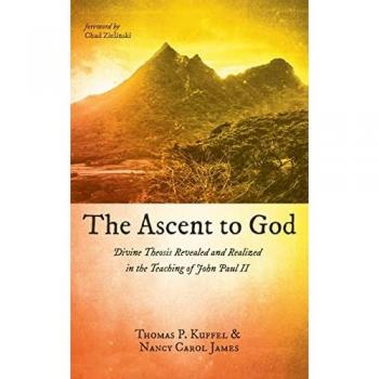 The Ascent to God: Divine Theosis Revealed and Realized in the Teaching of John Paul II