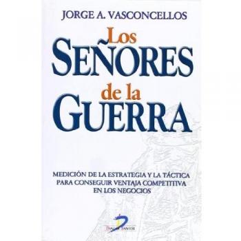 Los señores de la guerra. Medición de la estrategia y la táctica para conseguir 