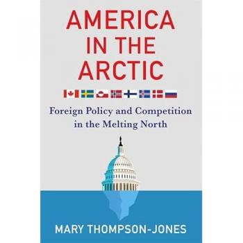 America in the Arctic : Foreign Policy and Competition in the Melting North