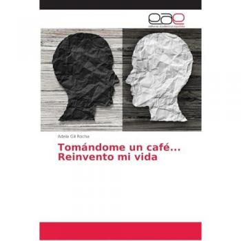 Gil Rocha, Adela: Tomándome un café... Reinvento mi vida