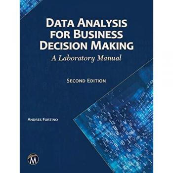 Fortino, Andres: Data Analysis for Business Decisions: A Laboratory Manual