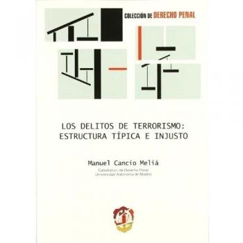 Delitos de terrorismo estructura tipica e injusto los