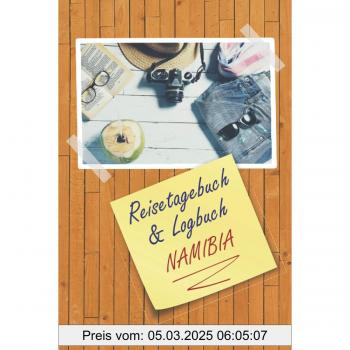 Reisetagebuch & Logbuch Namibia: A5 Reisetagebuch   Tagebuch   110 Vorgedruckte Vorlagen Für Reiserouten   Logbuch Für Reisende Oder Geschäftsmänner  ... Echter Weltenbummler Mit Diesem Notizbuch.