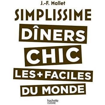 Simplissime Les dîners chics les plus faciles du monde
