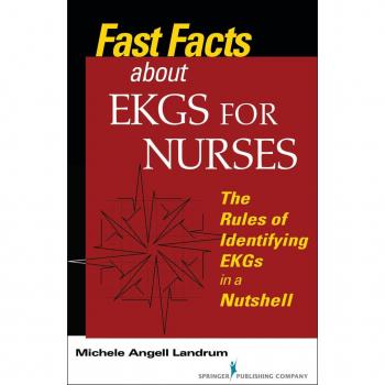 Vitalsource Technologies, Inc. Fast Facts About Ekgs For Nurses: The Rules Of Identifying Ekgs In A N