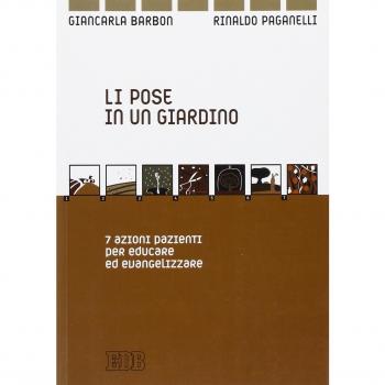 Li pose in un giardino. 7 azioni pazienti per educare ed evangelizzare