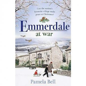 Emmerdale at War by Pamela Bell
