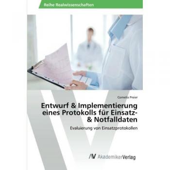 Preier, Cornelia: Entwurf & Implementierung eines Protokolls für Einsatz