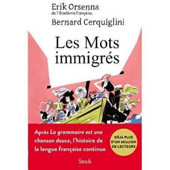 Les mots immigrés Erik Orsenna, Bernard Cerquiglini Stock