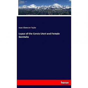 Lupus of the Cervix Uteri and Female Genitalia