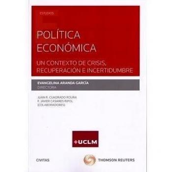 POLITICA ECONOMICA UN CONTEXTO DE CRISIS RECUPERACION E INCERTIDUMBRE