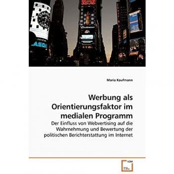Werbung als Orientierungsfaktor im medialen Programm