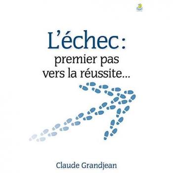 L'échec, premier pas vers la réussite...