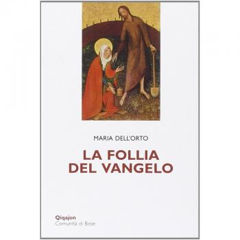 La follia del Vangelo