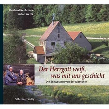 Eberhard Neubronner Der Herrgott Weiß, Was Mit Uns Geschieht