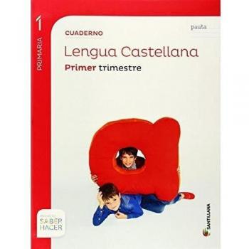 Cuaderno lengua pauta 1 primaria 1 trim saber hacer (Tapa blanda).
