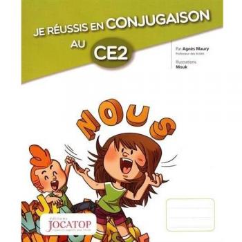 Je réussis en conjugaison au CE2