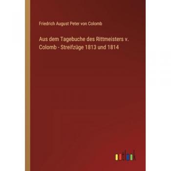 Aus dem Tagebuche des Rittmeisters v. Colomb