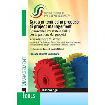 Guida ai temi ed ai processi di project management. Conoscenze av...