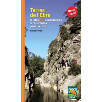 Terres de l'Ebre. 15 rutes MÉS de senderisme Gironès Descarrega, Josep EDITORIAL PIOLET LIBRO 2023