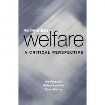 Rethinking Welfare: A Critical Perspective
