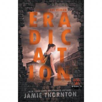 Eradication (Zombies Are Human Book Three)