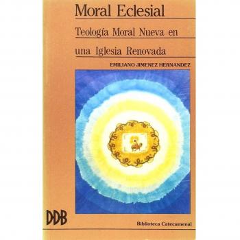 moral eclesial: teologia moral nueva de una iglesia renovada
